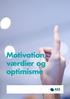 Motivation, værdier og optimisme