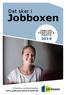 Det sker i. Jobboxen JANUAR, FEBRUAR & MARTS Tilmelding via hjemmesiden
