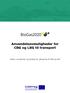 Anvendelsesmuligheder for CBG og LBG til transport. Status, muligheder og strategi for udbygning af CBG og LBG
