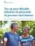 Nye og mere fleksible indsatser til pårørende til personer med demens IDEER TIL KOMMUNALE OG FRIVILLIGE AKTØRER PÅ ÆLDREOMRÅDET
