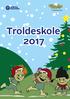 - I BØRNEHØJDE. Troldeskole 2017