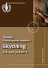 Dansk Politiidrætsforbund. Danske Politimesterskaber i. Skydning. Arrangør: PI-Sydøstjylland. d. 8. og 9. juni 2010