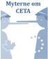 I februar godkendte Europa-Parlamentet CETA - en handelsaftale mellem EU og Canada.