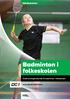 DGI Badminton. Badminton i folkeskolen. Undervisningsmateriale til badminton i folkeskolen.
