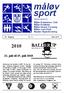 måløv sport 22. juli til 25. juli 2010 Måløv Badminton Club Måløv Boldklub Måløv Idræts Forening Måløv Judo Klub Maaløv Skytteforening Medlemsblad for