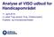 Analyse af VISO udbud for Handicapområdet. 11. april 2018 v/ Lisbet Trap-Jensen Torp, Chefkonsulent Kvalitets- og Innovationsenheden