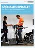 SPECIALHOSPITALET.DK SPECIALHOSPITALET. for Polio- og Ulykkespatienter. Specialiseret tværfaglig rehabilitering af polio- og ulykkespatienter