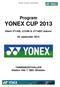 Bindslev -Tversted I.F., Badmintonafd. Program YONEX CUP Åbent U11AB, U13AB & U17ABC stævne. 28. september 2013