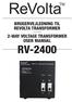 BRUGERVEJLEDNING TIL REVOLTA TRANSFORMER 2-WAY VOLTAGE TRANSFORMER USER MANUAL RV-2400