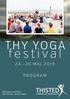 THY YOGA. festival MAJ 2019 PROGRAM. Billetsalg:   KUN 100 stk - først til mølle!