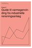 Rapport. Guide til varmegenvinding fra industrielle rensningsanlæg