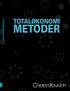 TOTALØKONOMI METODER TOTALØKONOMI METODER