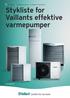 Varmepumper. flexocompact Stykliste for Vaillants effektive varmepumper. arotherm kølemiddel split.