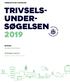 TRIVSELS- UNDER- SØGELSEN 2019